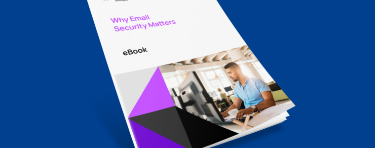 eBook: Por qué la seguridad del correo electrónico es tan importante
